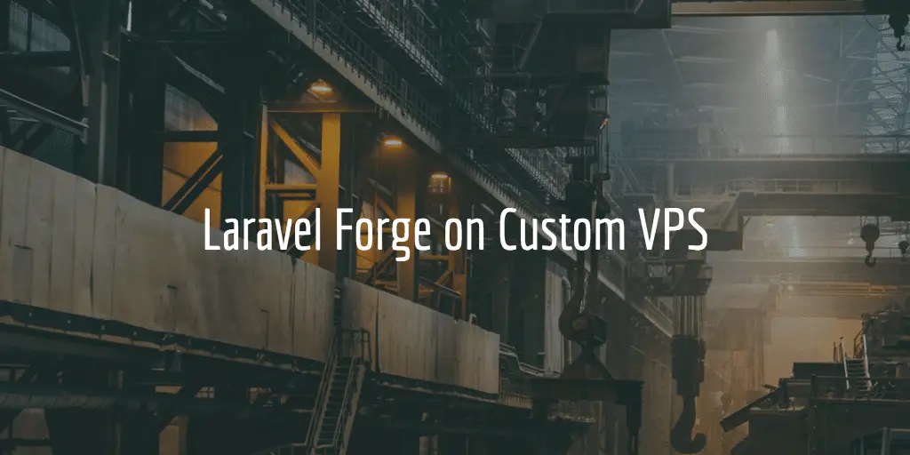 Laravel Forge on Custom VPS