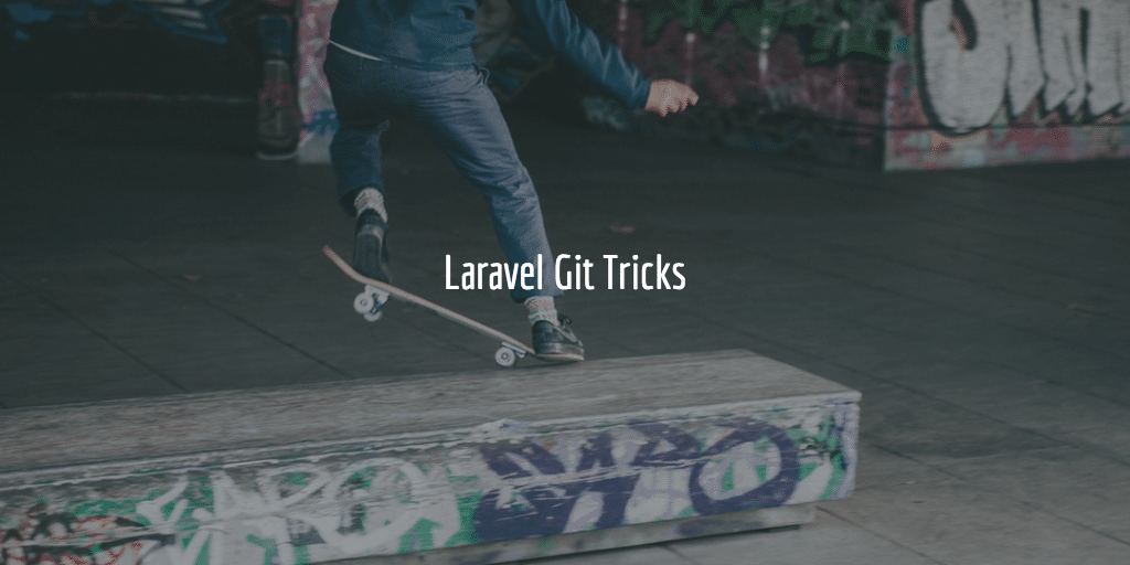 Laravel Git Tricks Imagewize Laravel git tricks imagewize
