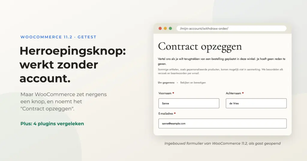 Het ingebouwde herroepingsformulier van WooCommerce in het Nederlands met de kop Contract opzeggen, naast de tekst Herroepingsknop: werkt zonder account, en de opmerking dat WooCommerce nergens een knop plaatst.